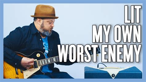 Lit My Own Worst Enemy Guitar Lesson + Tutorial .